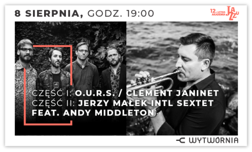 Łódź: Konkurs "LAJ - Clement Janinet O.U.R.S. / Jerzy Małek Intl Sextet"