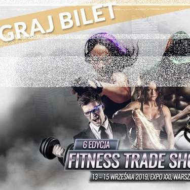 Wygraj wejściówkę na FIWE - Fitness Trade Show