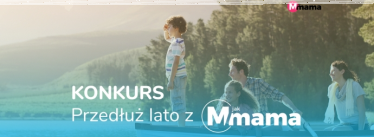 Konkurs "Przedłuż lato z M jak Mama"