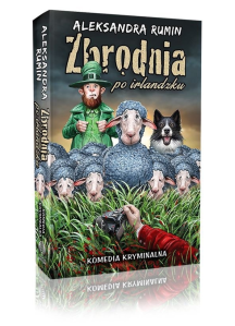 Wygraj najnowszą komedie kryminalną Aleksandry Rumin "Zbrodnia po irlandzku"