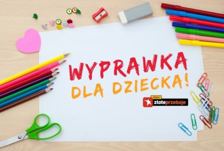 Wygraj wyprawkę szkolną dla swojego dziecka!