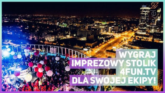 Warszawa: Konkurs "Zgarnij wejściówki i imprezowy stolik w klubie Level 27" 21+