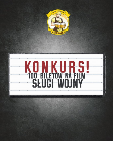 Konkurs "Bierhalle Sługi Wojny" do godz. 18:00
