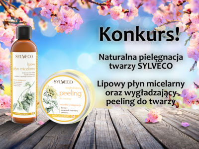 Wygraj naturalne kosmetyki od Sylveco do oczyszczania twarzy!