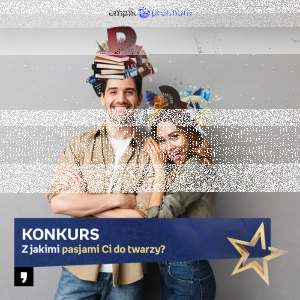 Konkurs fotograficzny "Twoje pasje z Empik Premium"