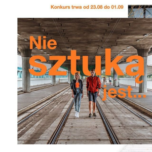Konkurs fotograficzny "Nie sztuką jest..."