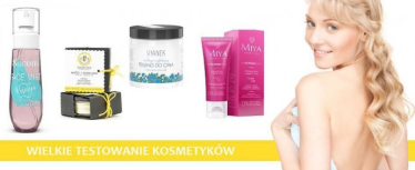 Konkurs "WIELKIE TESTOWANIE KOSMETYKÓW! Do wygrania aż 45 zestawów polskich kosmetyków"