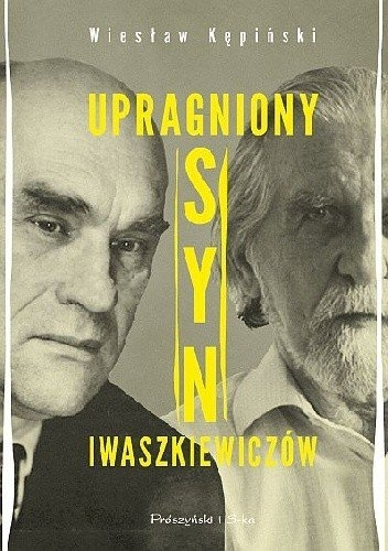Wygraj książkę "Upragniony syn Iwaszkiewiczów"
