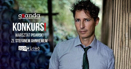 Poznań: Konkurs "Warsztat ze Stefanem Ahnhemem"