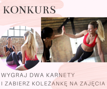 Wygraj karnet dla siebie i koleżanki