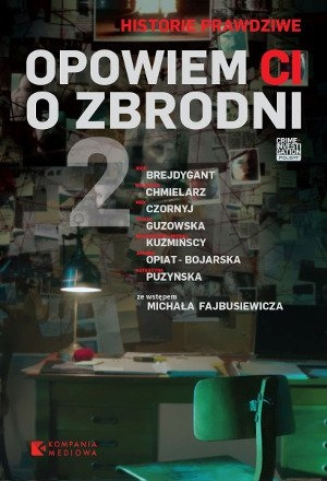 Konkurs "Opowiem Ci o zbrodni. Tom 2" do godz. 12:00