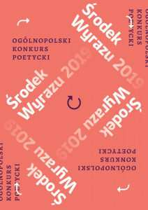 Ogólnopolski Konkurs Poetycki "Środek Wyrazu 2019"