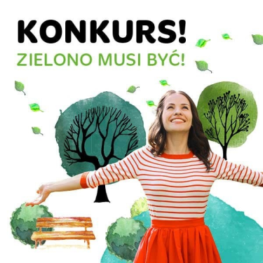 Konkurs fotograficzny "Zielono musi być"