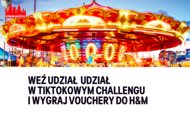 Konkurs "Nagraj TikToka i wygraj vouchery o wartości 200 zł do H&M"