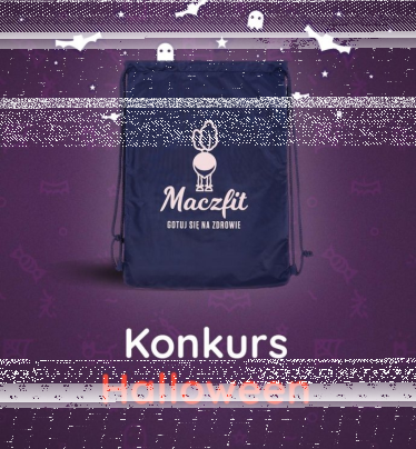 Konkurs "Halloween z Maczfit - 2"