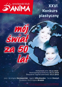 XXVI Konkurs Plastyczny Dla Dzieci pt. "MÓJ ŚWIAT ZA 50 LAT"