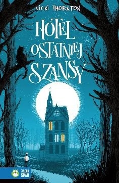 Wygraj książkę "Hotel ostatniej szansy"