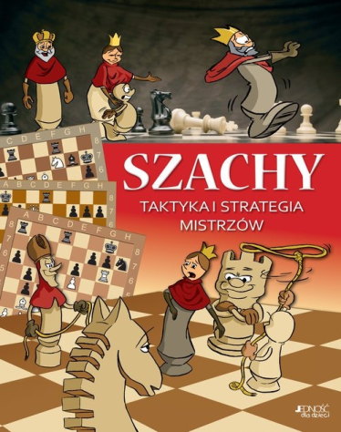 Wygraj książkę "Szachy. Taktyka i strategia mistrzów"
