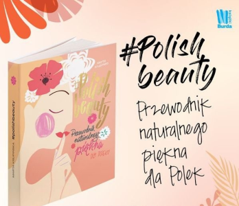 Wygraj "Polish beauty. Przewodnik piękna dla Polek"