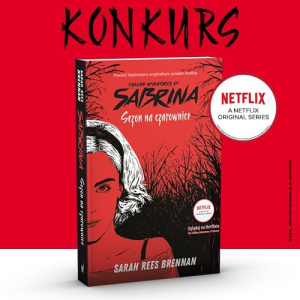 Konkurs "Chilling Adventures of Sabrina. Sezon na czarownice"