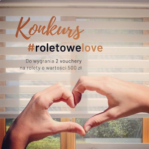 Konkurs "#roletowelove"