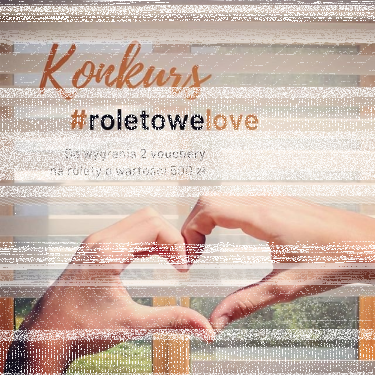 Konkurs "#roletowelove"
