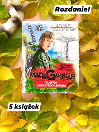 Wygraj książkę Szymona Radzimierskiego "Dziennik łowcy przygód. Madagaskar. Klątwa pasiastego lemura"