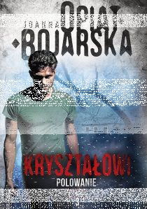 Wygraj książkę "Kryształowi. Tom 3. Polowanie" do godz. 20:00