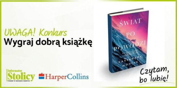 Warszawa: Wygraj książkę Wydawnictwa HarperCollins pt. "Świat po powodzi"