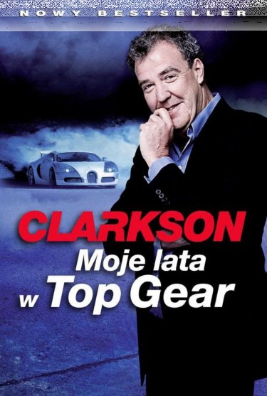 Wygraj książkę: "Moje lata w Top Gear" Jeremy'ego Clarksona!