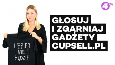 Konkurs "Głosuj w ulubionej 20 i zgarnij gadżety od Cupsell.pl"