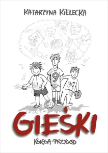 Wygraj książkę "Gieśki. Księga przygód"