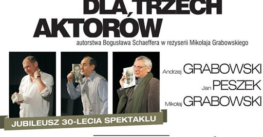 Katowice: Wygraj zaproszenie na spektakl "SCENARIUSZ DLA TRZECH AKTORÓW"