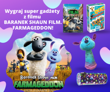 Wygraj gadżety z bajki "Baranek Shaun Film. Farmageddon"