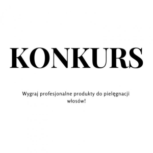 Wygraj profesjonalne produkty do pielęgnacji włosów!