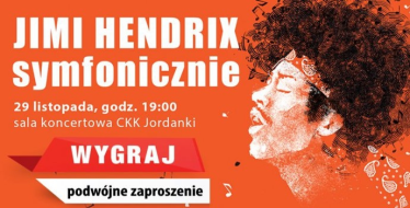 Toruń: Wygraj podwójne zaproszenie na koncert JIMIEGO HENDRIXA symfonicznie!