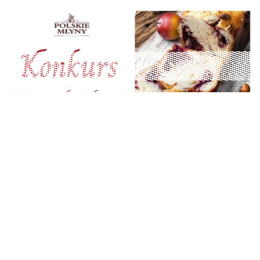 Konkurs "Ciasto drożdżowe" Polskie Młyny