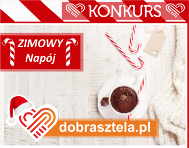 Konkurs "Mikołajkowy - ZIMOWY NAPÓJ" do godz. 10:00