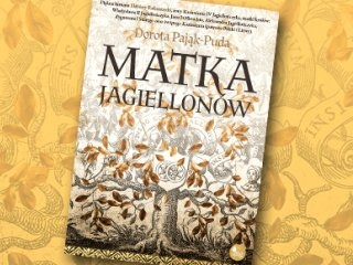 Wygraj książkę "Matka Jagiellonów" do godz. 20:00