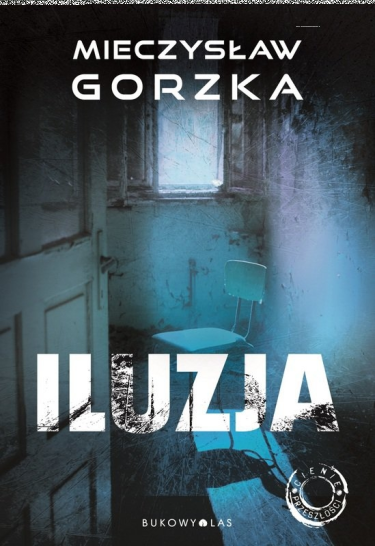 Wygraj książkę "Iluzja" Mieczysława Gorzki