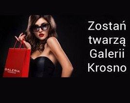 Konkurs "Plebiscyt na Modelkę i Modela Galerii Krosno" do godz. 20:00