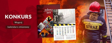 Konkurs fotograficzny: Wygraj strażackie Kalendarze Zmianowe!