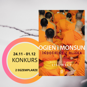 Wygraj książkę podróżniczą od wydawnictwa Bezdroża: "Ogień i monsun. Ogień i monsun. Indochiny z bliska".