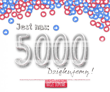 Konkurs "Jest nas 5000 na Nasze Domowe"