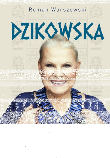 Konkurs "Dzikowska. Pierwsza biografia legendarnej podróżniczki"