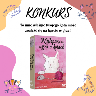 Konkurs fotograficzny z Najlepszą grą o kotach