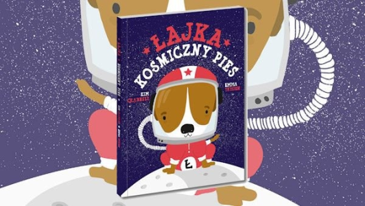Wygraj najnowsze przygody kosmicznego psa! do godz. 20:00