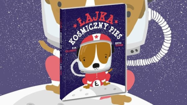 Wygraj najnowsze przygody kosmicznego psa! do godz. 20:00
