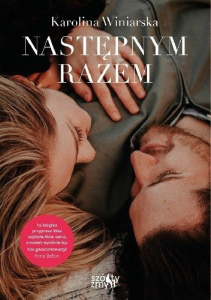 Konkurs z debiutem Karoliny Winiarskiej "Następnym razem"