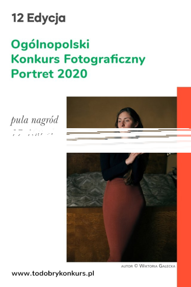 12 Edycja Ogólnopolskiego Konkursu Fotograficznego Portret 2020